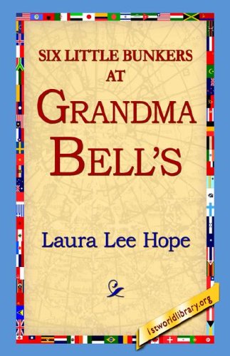 Cover for Laura Lee Hope · Six Little Bunkers at Grandma Bell's (Taschenbuch) (2005)