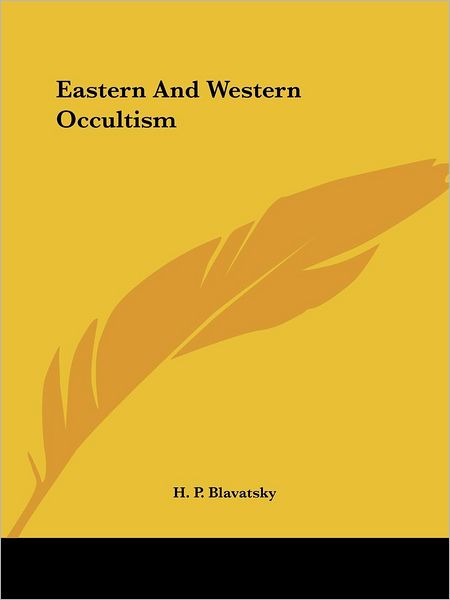 Cover for H. P. Blavatsky · Eastern and Western Occultism (Pocketbok) (2005)