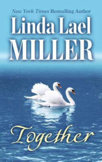 Cover for Linda Lael Miller · Together (Book) (2017)