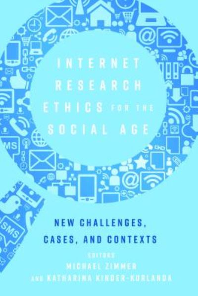 Cover for Michael Zimmer · Internet Research Ethics for the Social Age: New Challenges, Cases, and Contexts - Digital Formations (Pocketbok) [New edition] (2017)