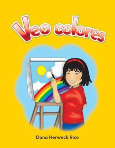 Veo Colores - Dona Rice - Books - Teacher Created Materials, Incorporated - 9781433324666 - November 15, 2010