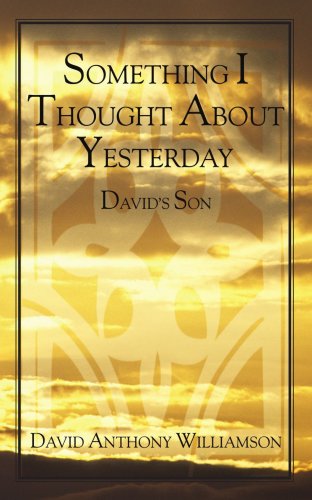 Cover for Conrod Williamson · Something I Thought About Yesterday: David's Son (Paperback Book) (2008)