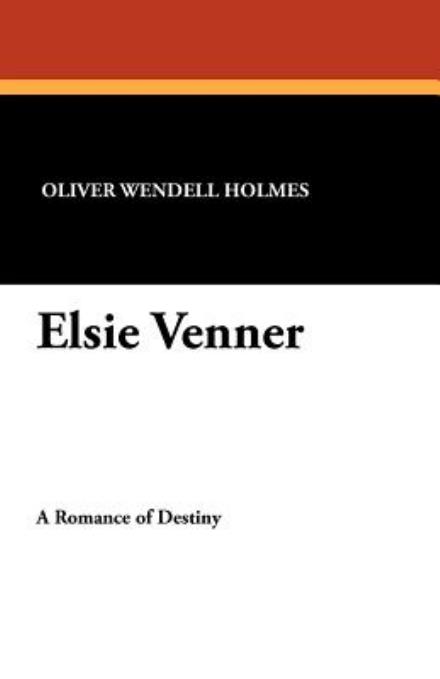 Cover for Oliver Wendell Jr. Holmes · Elsie Venner (Paperback Book) (2009)