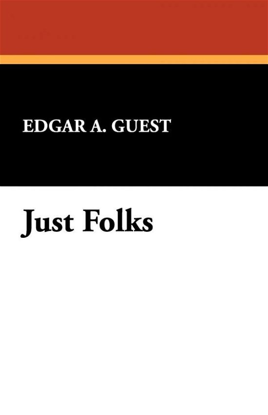 Cover for Edgar Albert Guest · Just Folks (Taschenbuch) (2008)
