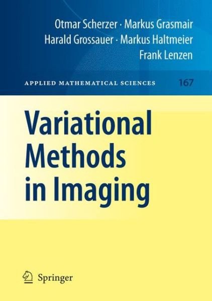 Cover for Otmar Scherzer · Variational Methods in Imaging - Applied Mathematical Sciences (Pocketbok) [Softcover reprint of hardcover 1st ed. 2009 edition] (2010)