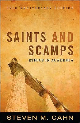 Cover for Steven M. Cahn · Saints and Scamps: Ethics in Academia (Paperback Book) [Twenty fifth edition] (2010)