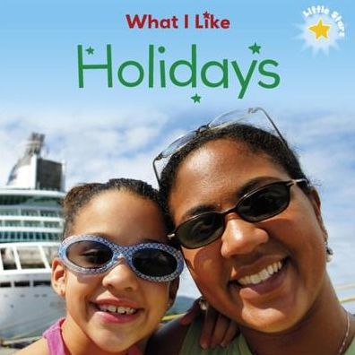 Cover for Liz Lennon · Little Stars: What I Like: Holidays - Little Stars: What I Like (Paperback Book) [Illustrated edition] (2016)