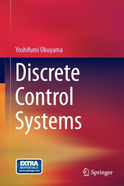 Cover for Yoshifumi Okuyama · Discrete Control Systems (Hardcover Book) [2014 edition] (2014)