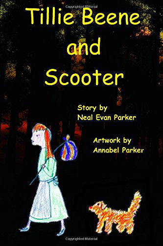 Cover for Neal Evan Parker · Tillie Beene and Scooter (Paperback Book) [1st edition] (2009)