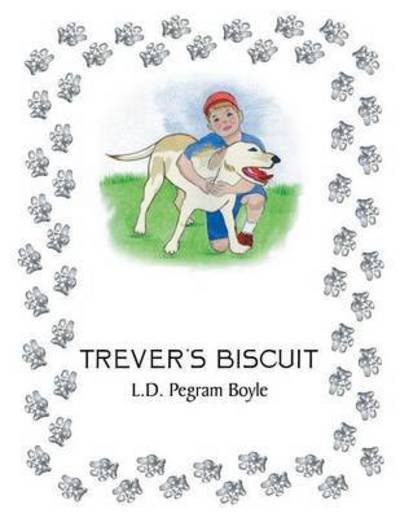 Cover for L D Pegram Boyle · Trever's Biscuit (Taschenbuch) (2010)