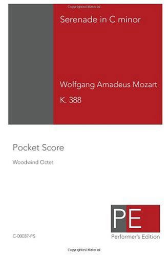 Serenade in C Minor (K 388) - Wolfgang Amadeus Mozart - Books - CreateSpace Independent Publishing Platf - 9781450518666 - December 21, 2009