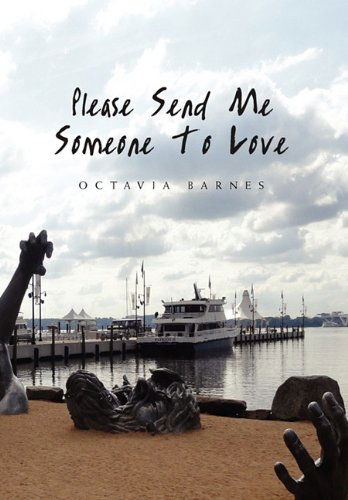 Cover for Octavia Barnes · Please Send Me Someone to Love (Hardcover Book) (2010)