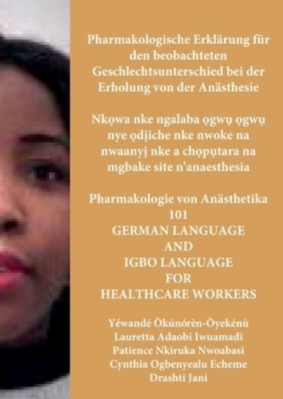Cover for Yewande Okunoren-Oyekenu · Pharmakologische Erklärung Für Den Beobachteten Geschlechtsunterschied Bei der Erholung Von der anästhesie, Nk&amp;#7885; wa Nke Ngalaba &amp;#7885; gw&amp;#7909; &amp;#7885; gw&amp;#7909; Nye &amp;#7885; d&amp;#7883; iche Nke Nwoke Na Nwaany&amp;#7883; Nke a Ch&amp;#7885; p&amp;#7909; tara Na  (Bog) (2022)