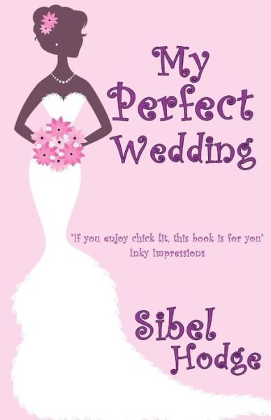 Cover for Sibel Hodge · My Perfect Wedding (Paperback Book) (2011)