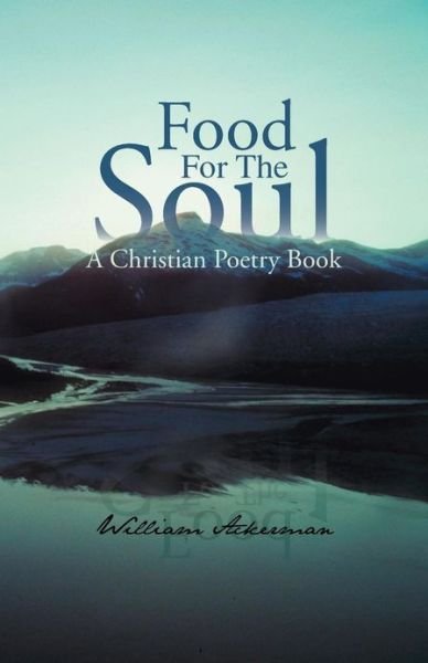 Cover for William Ackerman · Food for the Soul: a Christian Poetry Book (Paperback Book) (2013)