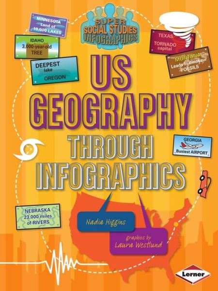 Cover for Nadia Higgins · Us Geography Through Infographics (Super Social Studies Infographics) (Paperback Book) (2014)