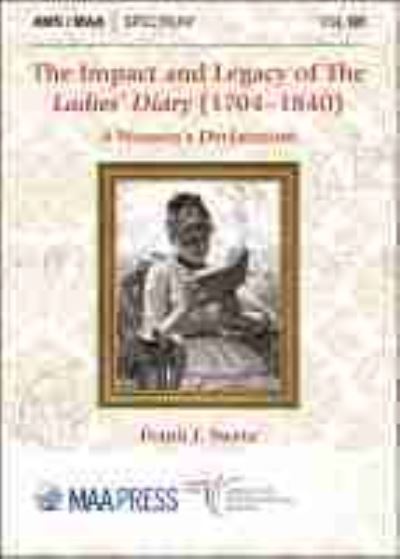 Cover for Frank J. Swetz · The Impact and Legacy of The Ladies' Diary (1704-1840): A Women's Declaration - Spectrum (Paperback Book) (2021)