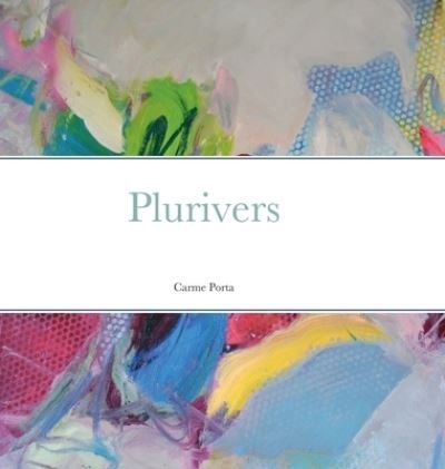 Cover for Carme Porta · Plurivers (Bog) (2022)