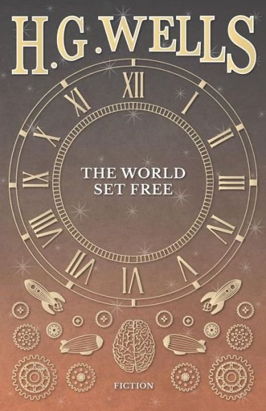 Cover for H. G. Wells · The World Set Free (Paperback Book) (2016)