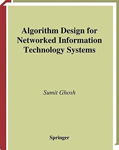 Sumit Ghosh · Algorithm Design for Networked Information Technology Systems (Paperback Bog) [Softcover reprint of the original 1st ed. 2004 edition] (2013)