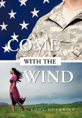 Cover for Eddy Guerrier · Come with the Wind (Hardcover bog) (2012)