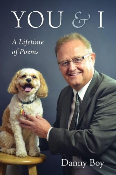 Cover for Danny Boy · You &amp; I: A Lifetime of Poems (Pocketbok) (2015)