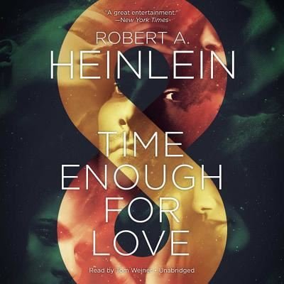 Cover for Robert A. Heinlein · Time Enough for Love (MP3-CD) (2014)