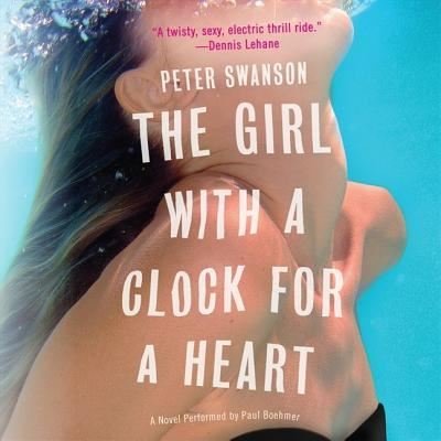 Cover for Peter Swanson · The Girl with a Clock for a Heart Lib/E (CD) (2014)
