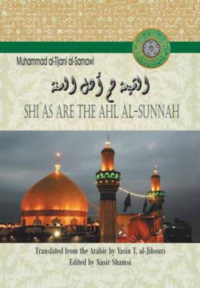 Cover for Muhammad Al-tijani Al-samawi · Shias Are the Ahl Al-sunnah (Hardcover Book) (2013)