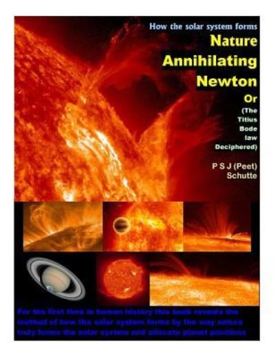 Cover for P S J Peet Schutte · Nature Annihilating Newton (Pocketbok) (2014)