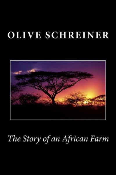 Cover for Olive Schreiner · The Story of an African Farm (Paperback Book) (2014)