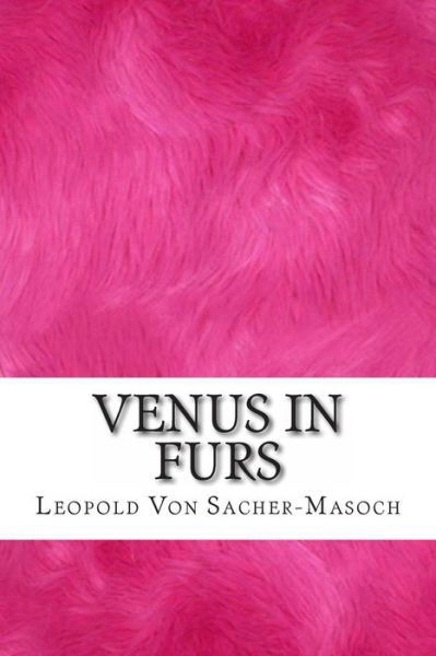 Cover for Leopold Von Sacher-masoch · Venus in Furs (Taschenbuch) (2014)