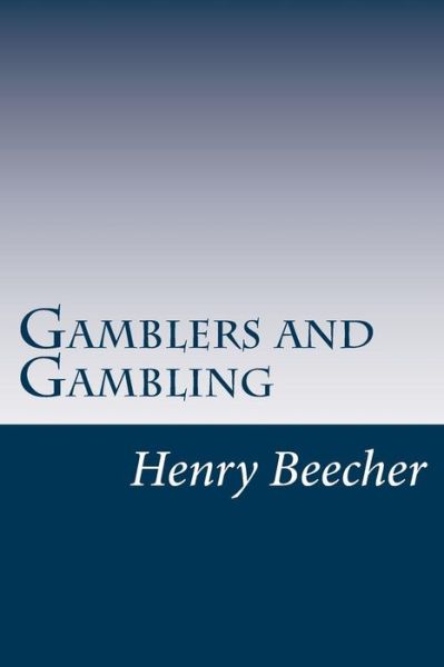 Cover for Henry Ward Beecher · Gamblers and Gambling (Paperback Book) (2014)