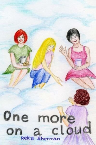 Cover for Reica Sherman · One More on a Cloud (Pocketbok) (2014)