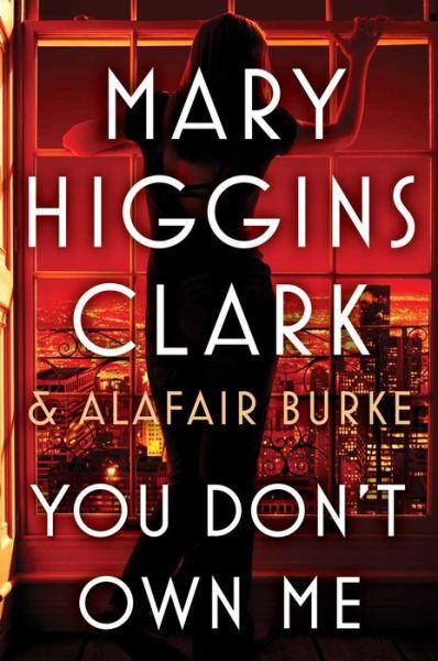 Cover for Mary Higgins Clark · You Don't Own Me - An Under Suspicion Novel (Inbunden Bok) (2018)