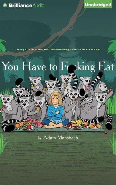 Cover for Adam Mansbach · You Have to F**king Eat (CD) (2014)