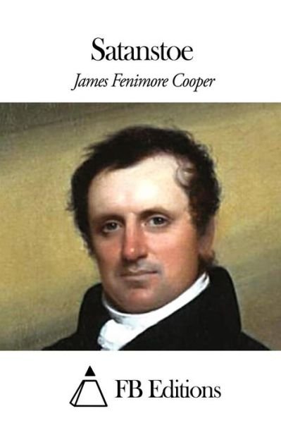 Satanstoe - James Fenimore Cooper - Books - Createspace - 9781506022666 - January 5, 2015