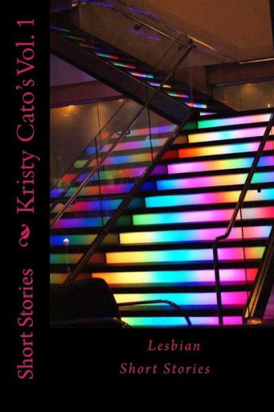 Cover for Kristy Cato · Short Stories Vol 1 (Paperback Book) (2015)