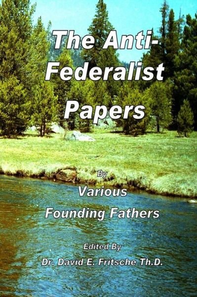Cover for Various Authors · The Anti-federalist Papers (Taschenbuch) (2015)