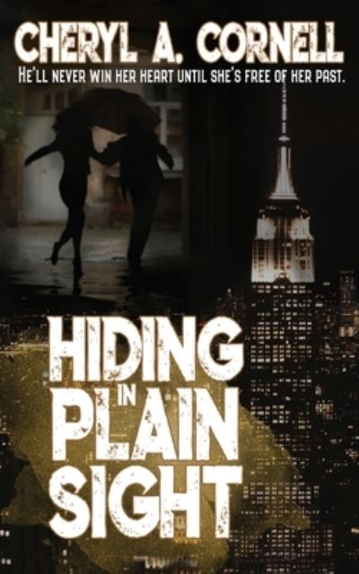 Cover for Cheryl A Cornell · Hiding in Plain Sight (Paperback Book) (2020)