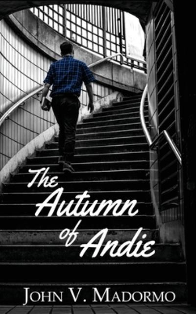 Cover for John V Madormo · The Autumn of Andie (Paperback Book) (2020)
