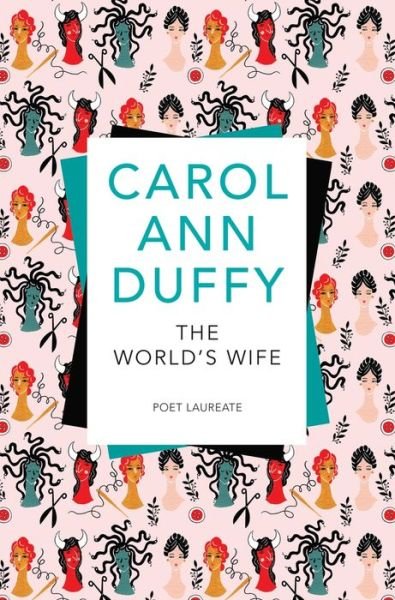 Cover for Carol Ann Duffy DBE · The World's Wife (Taschenbuch) [New edition] (2017)