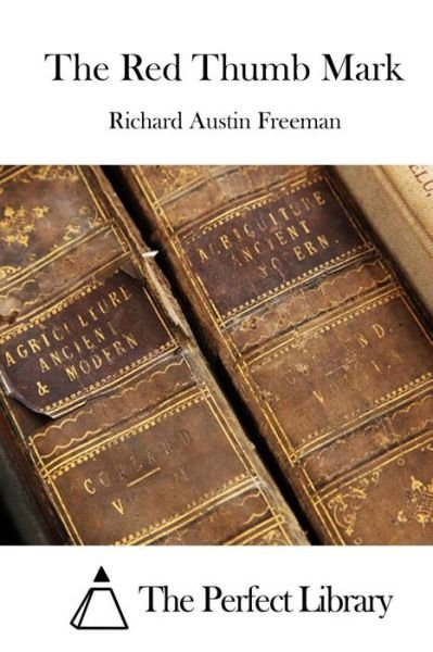 Cover for Richard Austin Freeman · The Red Thumb Mark (Paperback Book) (2015)