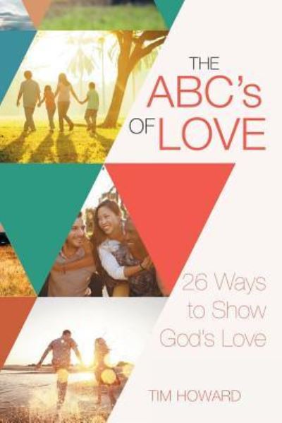 Cover for Tim Howard · The ABC's of Love (Paperback Book) (2015)