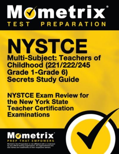 Cover for Nystce Exam Secrets Test Prep · NYSTCE Multi-Subject: Teachers of Childhood (221/222/245 Grade 1-Grade 6) Secrets Study Guide (Paperback Book) (2023)