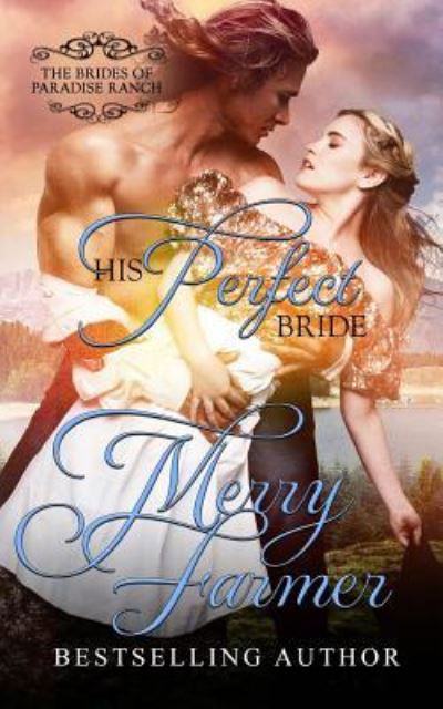 Cover for Merry Farmer · His Perfect Bride (Paperback Book) (2016)