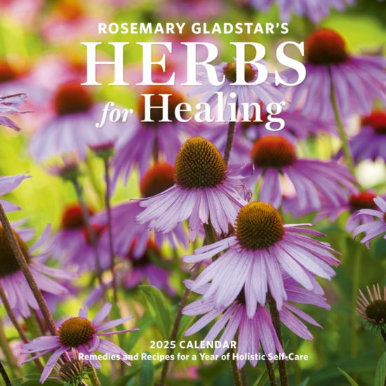 Rosemary Gladstar's Herbs for Healing Wall Calendar 2025: Remedies and Recipes for a Year of Holistic Self-Care - Rosemary Gladstar - Produtos - Workman Publishing - 9781523526666 - 8 de agosto de 2024