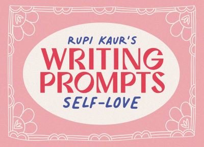 Cover for Rupi Kaur · Rupi Kaur's Writing Prompts Self-Love - Rupi Kaur's Writing Prompts (Flashcards) (2023)