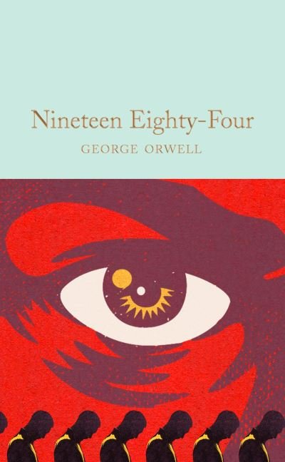 Cover for George Orwell · Nineteen Eighty-Four: 1984 - Macmillan Collector's Library (Hardcover Book) (2021)