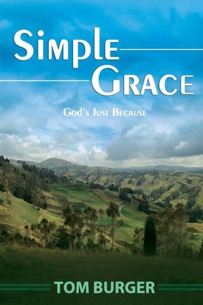 Cover for Tom Burger · Simple Grace God's Just Because (Paperback Book) (2016)
